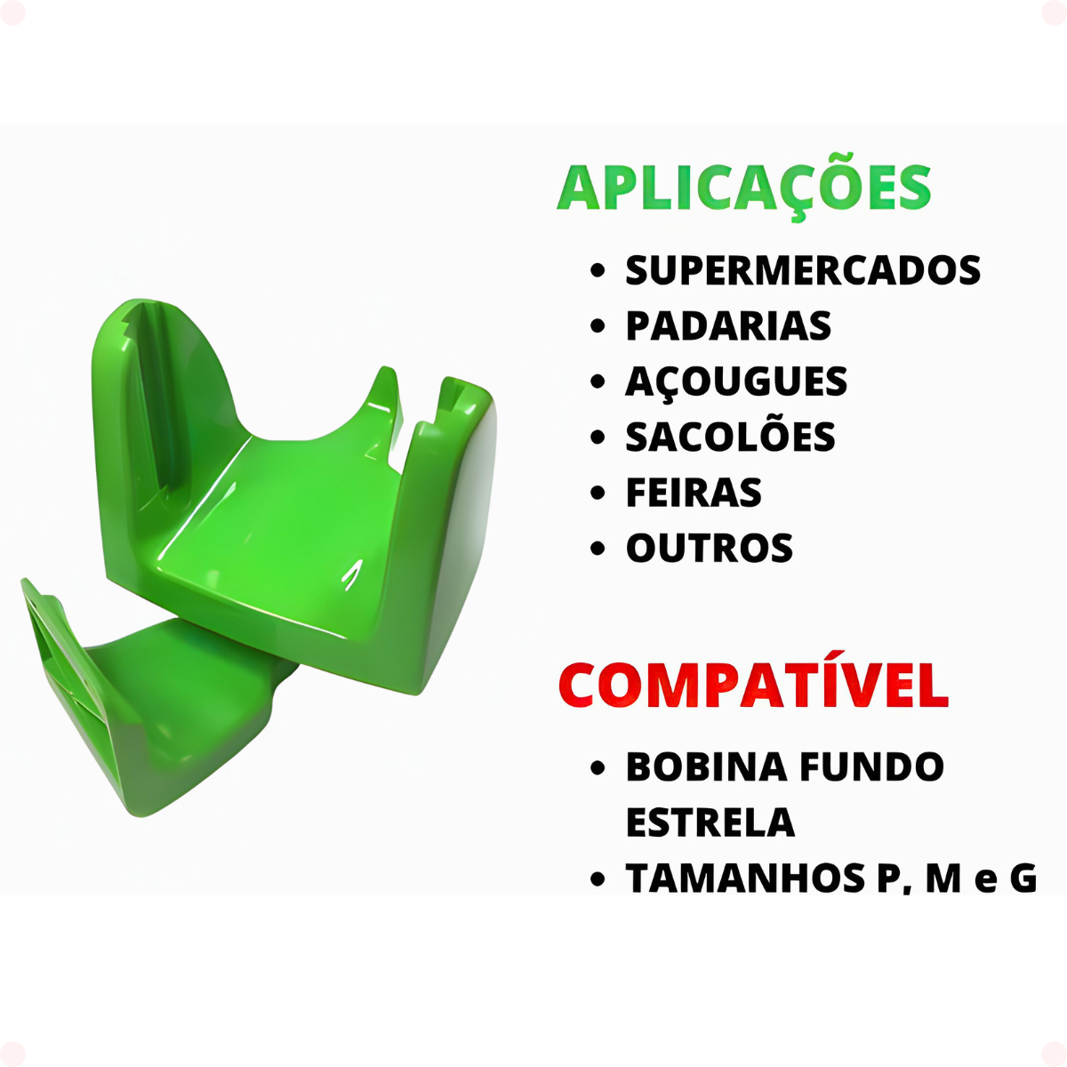 Aplicações Kit Suporte para Bobina Com Base Parede Tipo L Verde - 2 UNIDADES